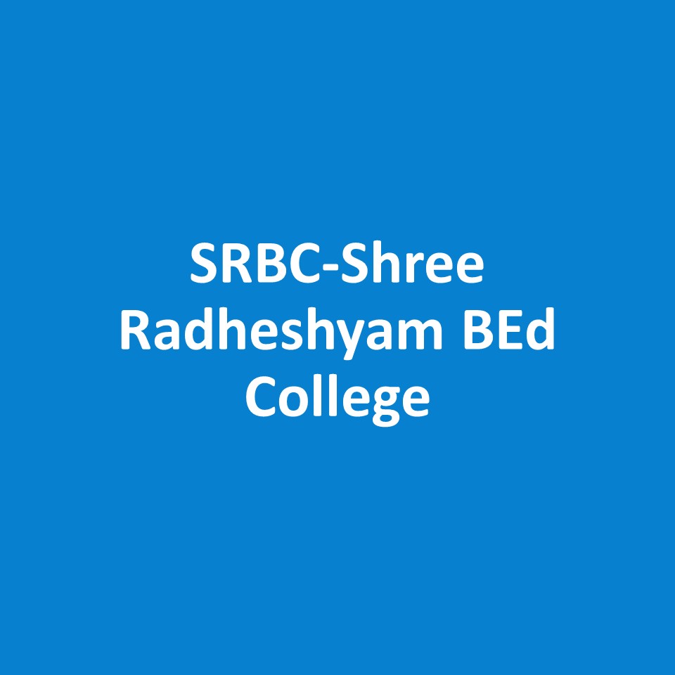 SRBC-Shree Radheshyam BEd College