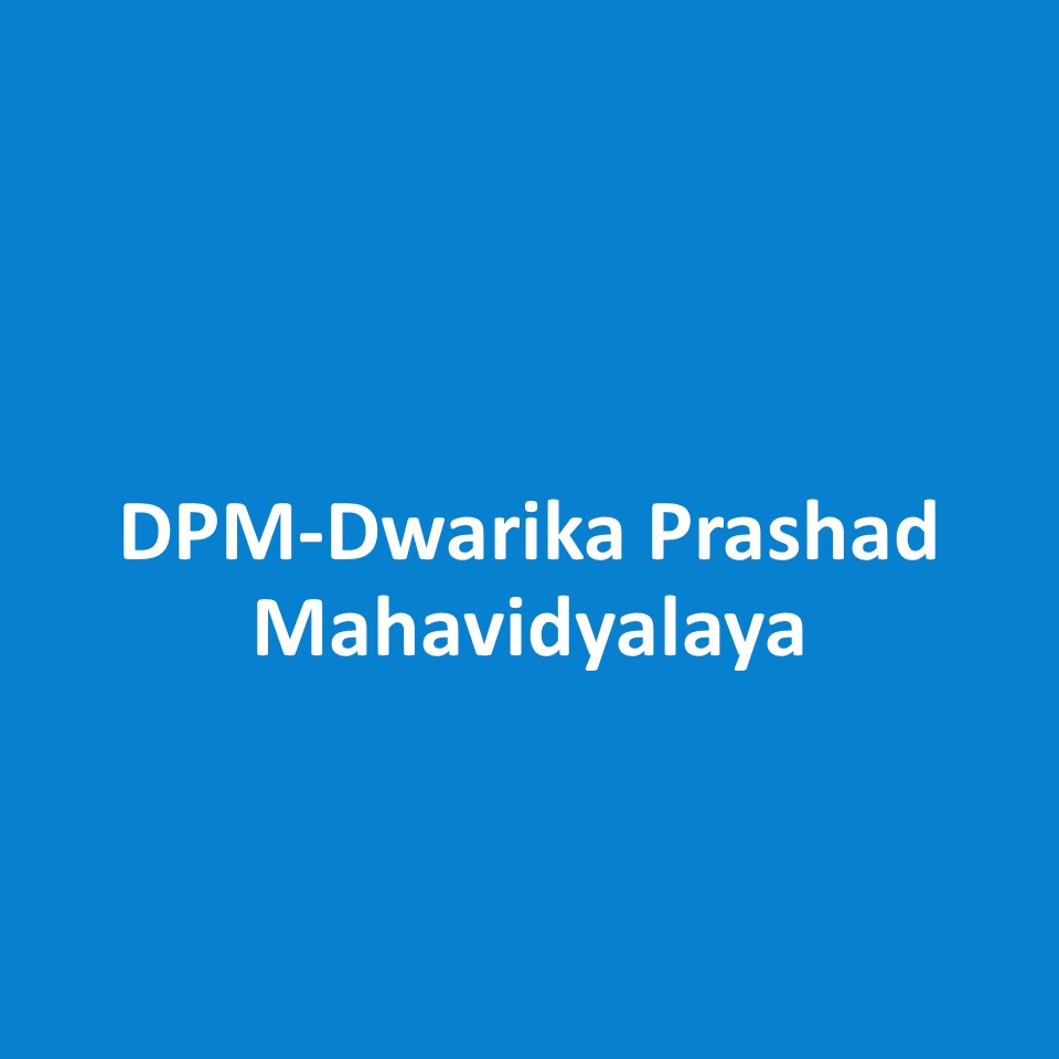 DPM-Dwarika Prashad Mahavidyalaya