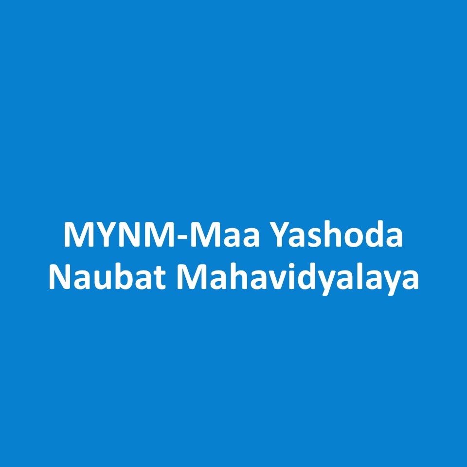 MYNM-Maa Yashoda Naubat Mahavidyalaya