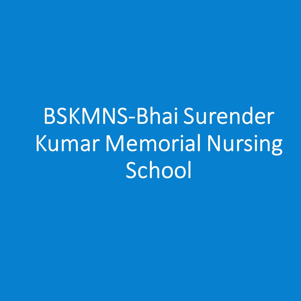 BSKMNS-Bhai Surender Kumar Memorial Nursing School