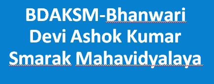 BDAKSM-Bhanwari Devi Ashok Kumar Smarak Mahavidyalaya