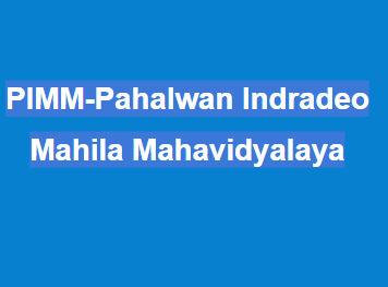 PIMM-Pahalwan Indradeo Mahila Mahavidyalaya