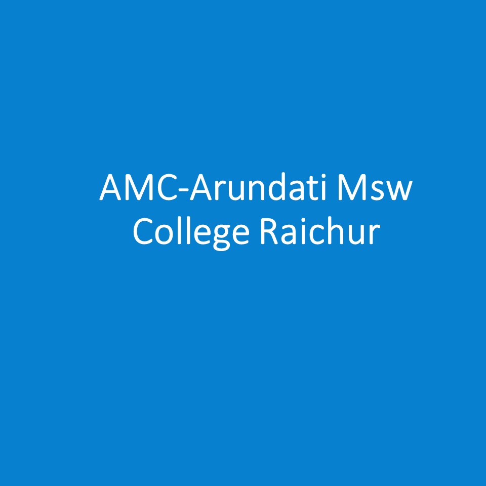 AMC-Arundati Msw College Raichur