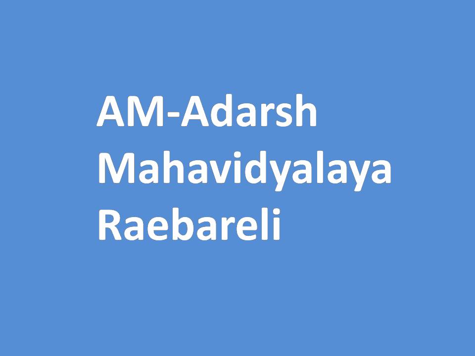 AM-Adarsh Mahavidyalaya Raebareli