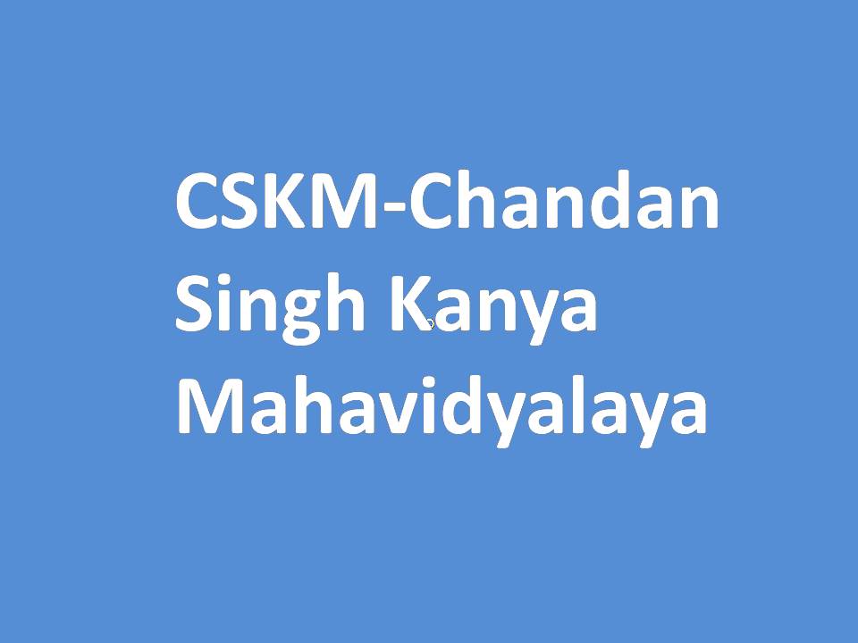 CSKM-Chandan Singh Kanya Mahavidyalaya