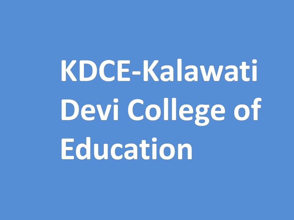 KDCE-Kalawati Devi College of Education