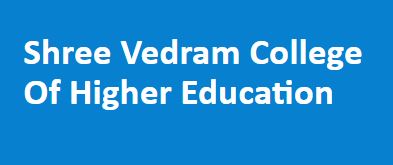 SVCHE-Shree Vedram College of Higher Education