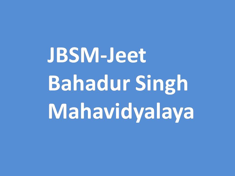 JBSM-Jeet Bahadur Singh Mahavidyalaya