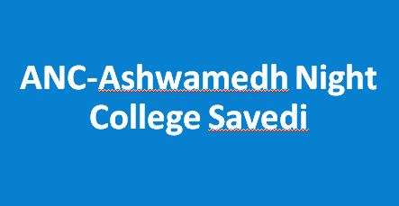 ANC-Ashwamedh Night College Savedi