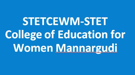 STETCEWM-STET College of Education for Women Mannargudi