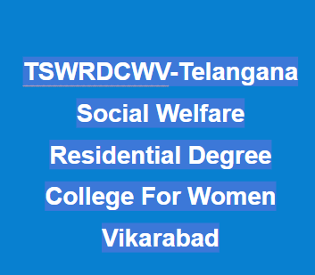 TSWRDCWV-Telangana Social Welfare Residential Degree College For Women Vikarabad