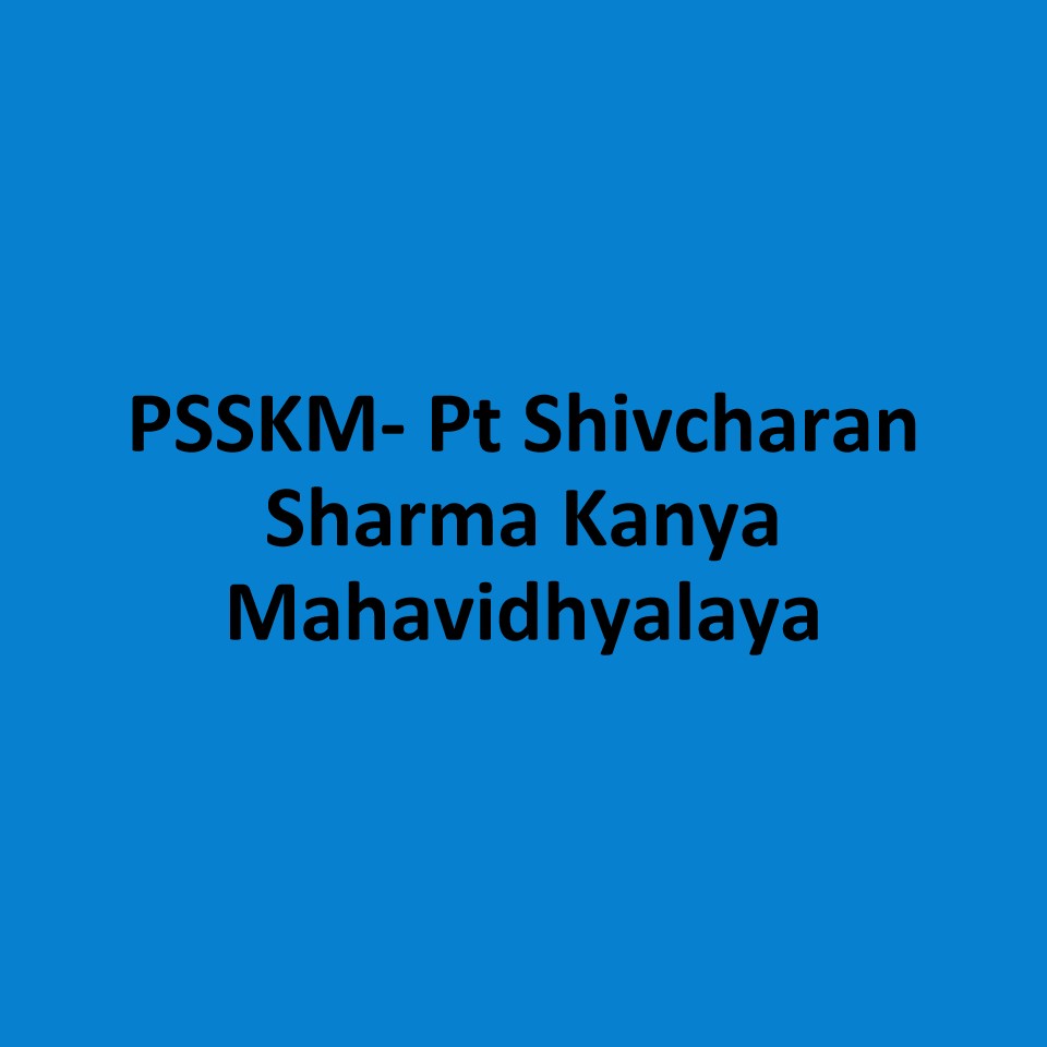 PSSKM- Pt Shivcharan Sharma Kanya Mahavidhyalaya