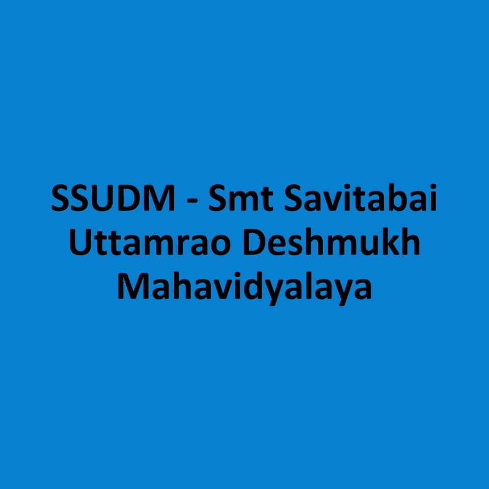 SSUDM -   Smt Savitabai Uttamrao Deshmukh Mahavidyalaya