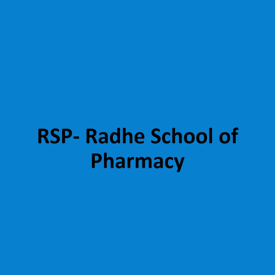 RSP- Radhe School of Pharmacy