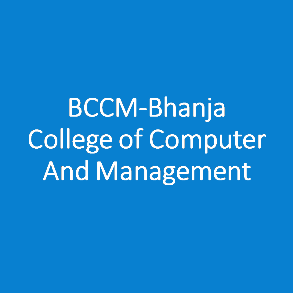 BCCM-Bhanja College of Computer And Management