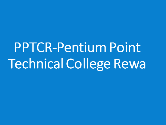 PPTCR-Pentium Point Technical College Rewa