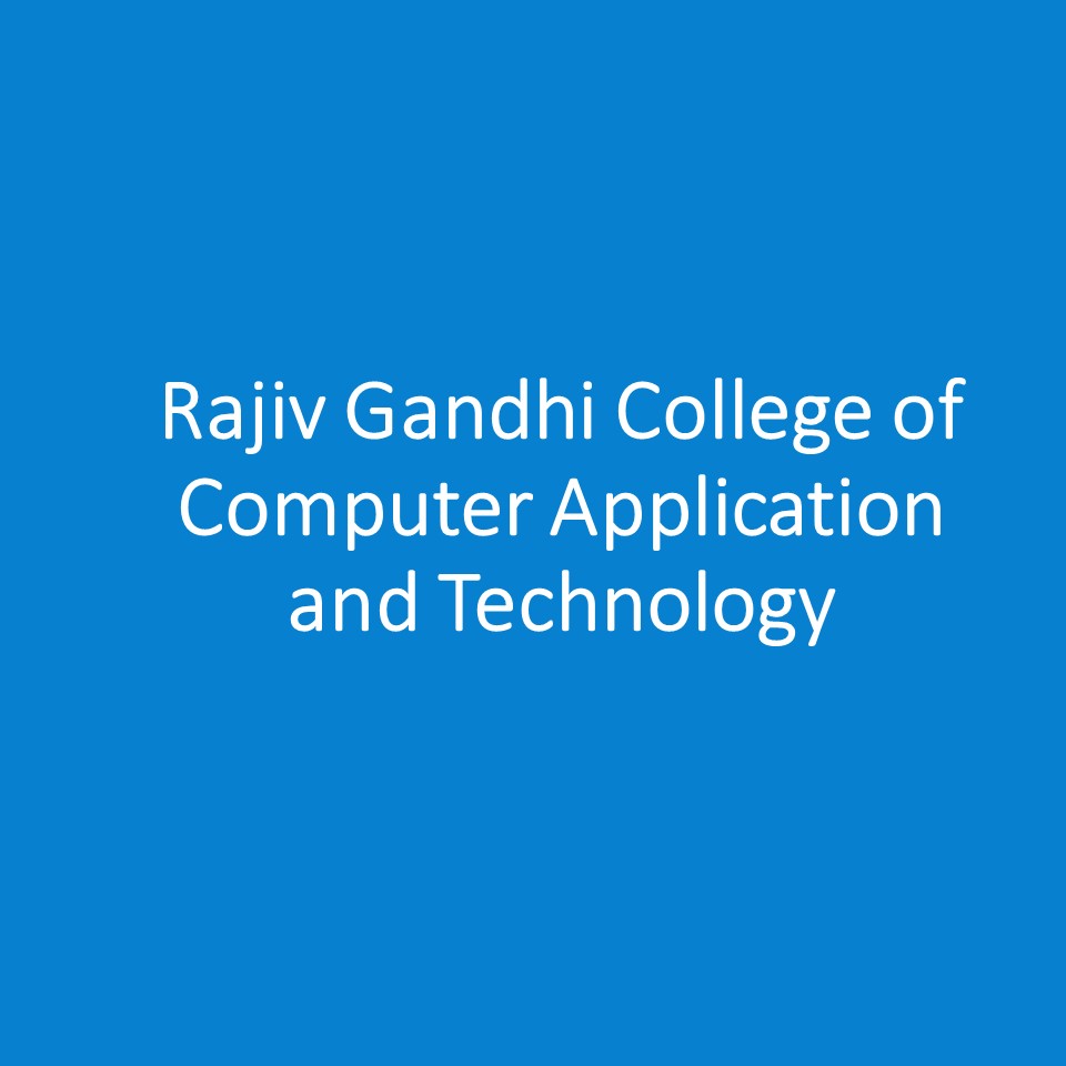 RGCCAT-Rajiv Gandhi College of Computer Application and Technology