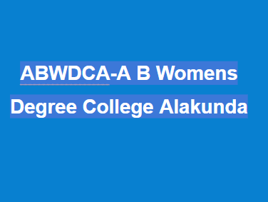 ABWDCA-A B Womens Degree College Alakunda