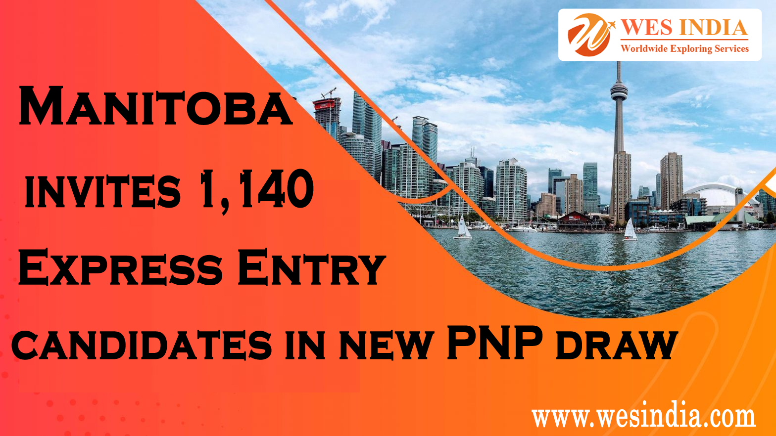Wes India || Manitoba invites 1,140 Express Entry candidates in new PNP draw