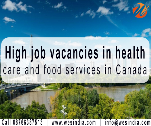 Wes India || High job vacancies in health care and food services in Canada 