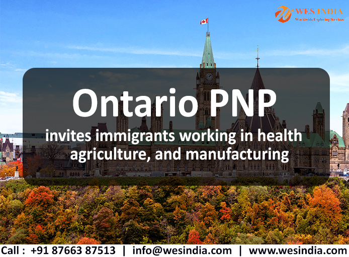 Wes India || Ontario PNP invites immigrants working in health, agriculture, and manufacturing