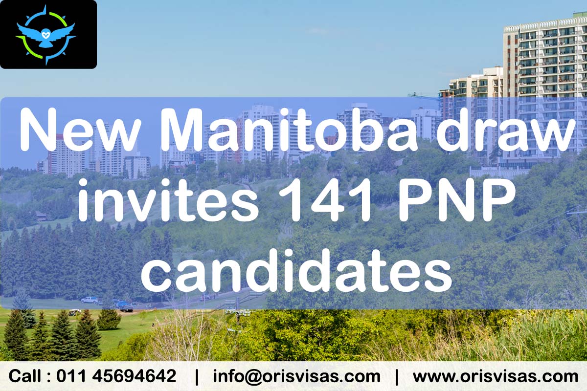 Oris Visas | New Manitoba draw invites 141 PNP candidates
