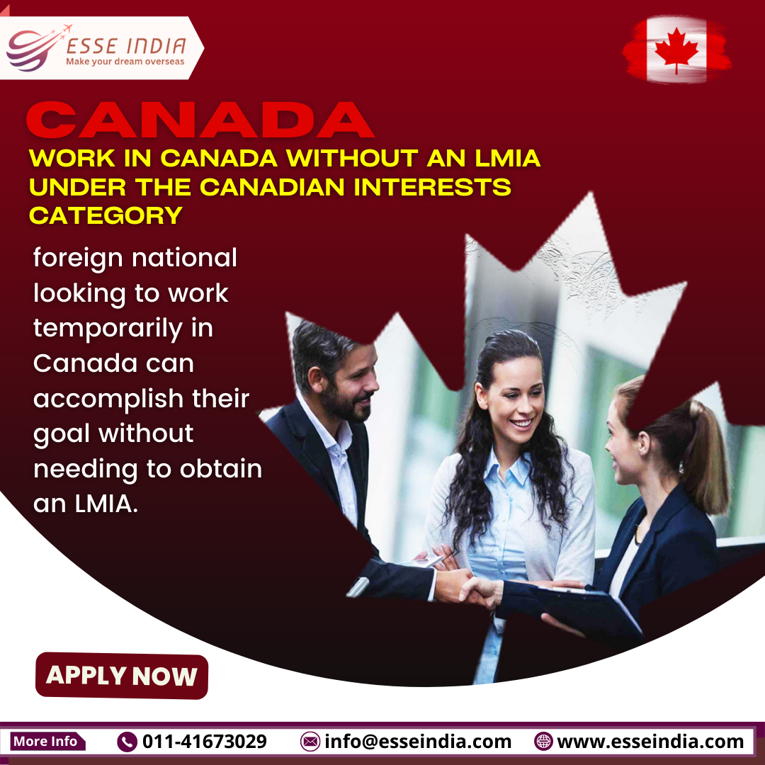Work in Canada without an LMIA under the Canadian interest’s category