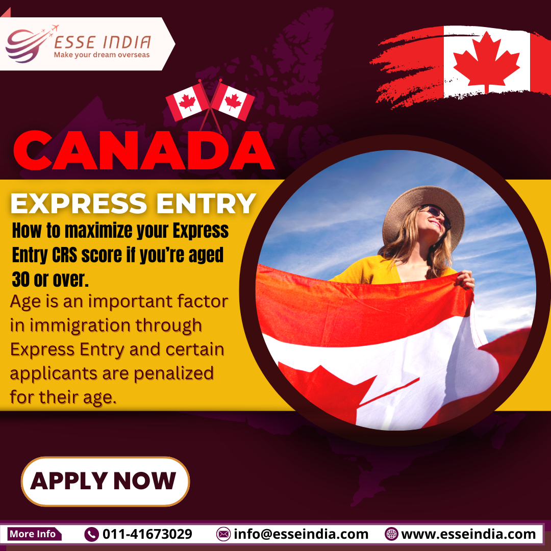 How to maximize your Express Entry CRS score if you’re aged 30 or over