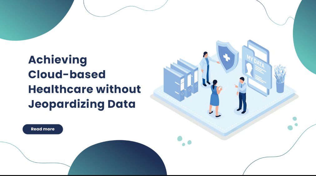 Achieving Cloud-based Healthcare without Jeopardizing Data