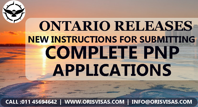 Ontario releases new instructions for submitting complete PNP applications || Oris Visas