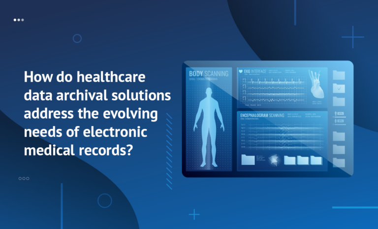 Introduction To Healthcare Data Archival Solutions
