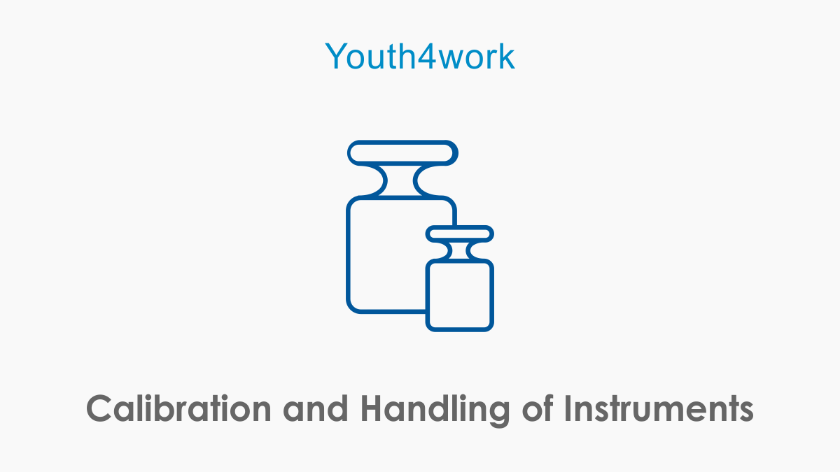 Calibration and Handling of Instruments