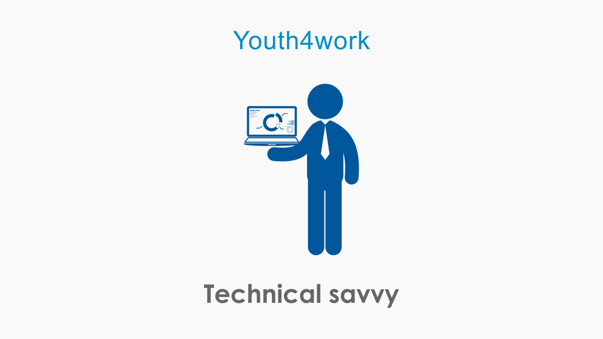 Technical savvy