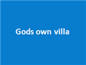job in Gods own villa