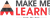 Make Me Learn