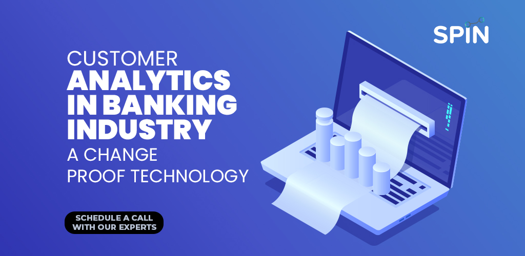 Customer Analytics in Banking Industry: A future-proof technology