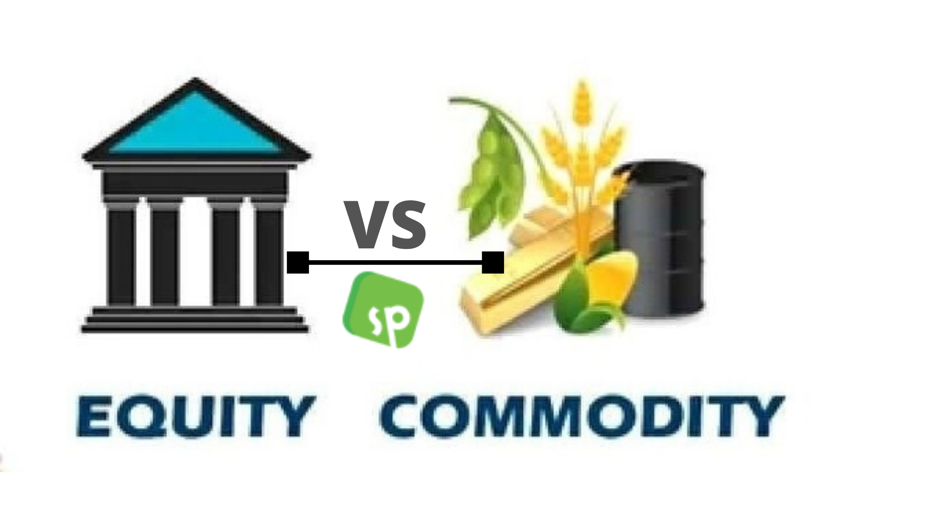 Difference between Equity vs Commodity