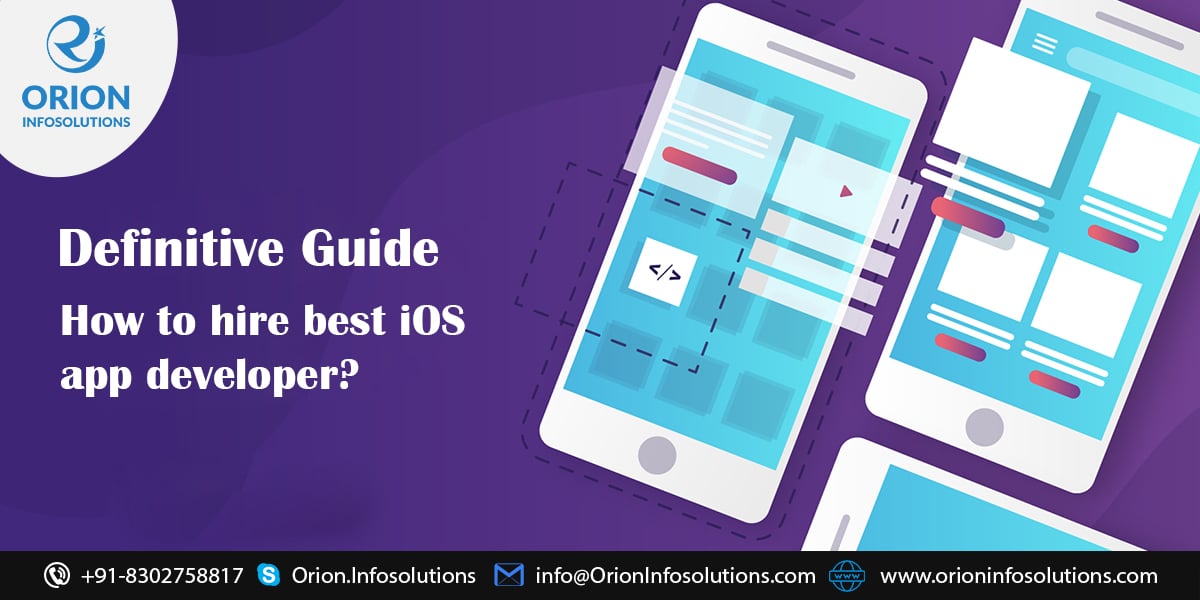 Definitive Guide – How to Hire Best iOS App Developer?