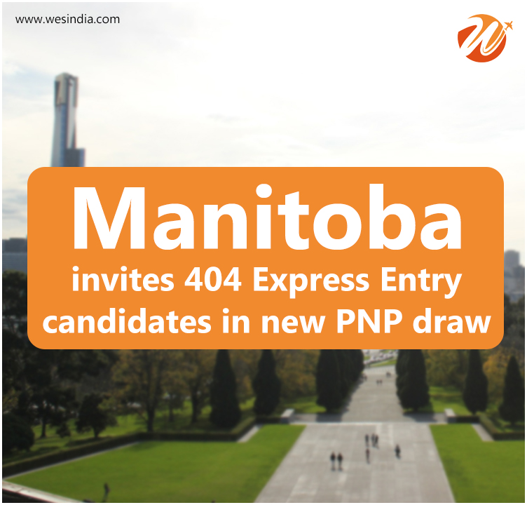 Manitoba invites 404 Express Entry candidates in new PNP draw || WES India Immigration
