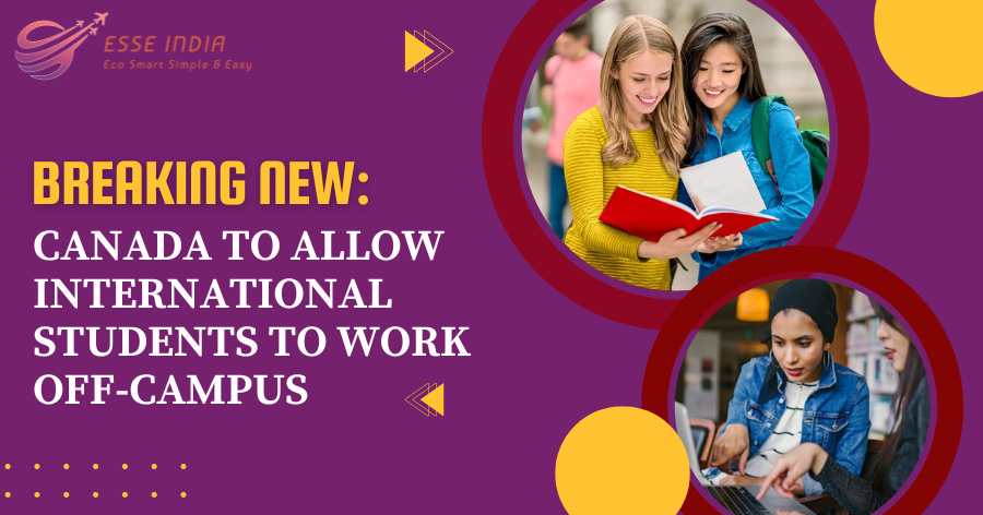 BREAKING NEW: Canada to allow international students to work off-campus over 20 hours per week